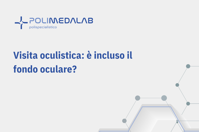 Visita oculistica con valutazione del fondo oculare